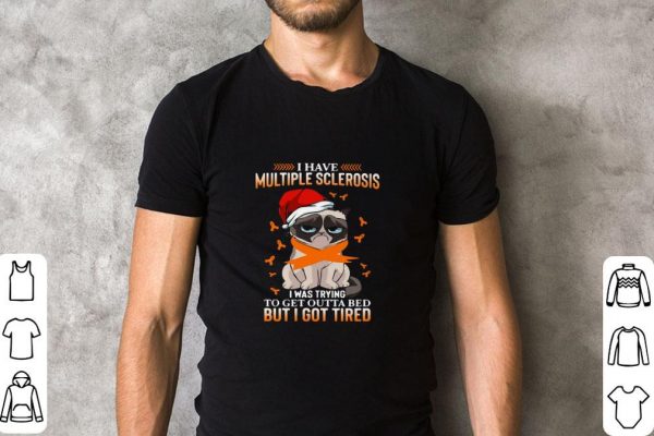 Premium Cat Grumpy I Have Multiple Sclerosis I Was Trying To Get Outta Bed But I Got Tired Christmas shirt