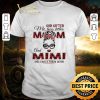 Top God Gifted Me Two Titles Mom And Mimi And I Rock Them Both shirt