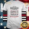 Premium I Never Dreamed I’d End Up Being A Daughter In Law Of A Freaking shirt