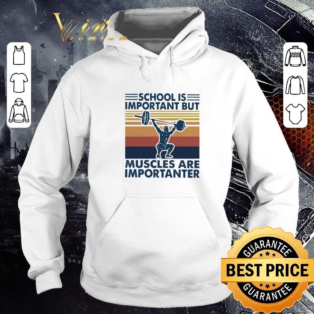 a66614b7 nice school is important but muscles are importanter vintage retro shirt 4 - Nice School Is Important But Muscles Are Importanter Vintage Retro shirt