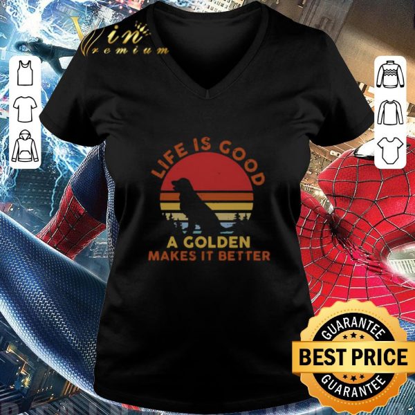 Awesome Life Is Good A Golden Makes It Better Vintage shirt