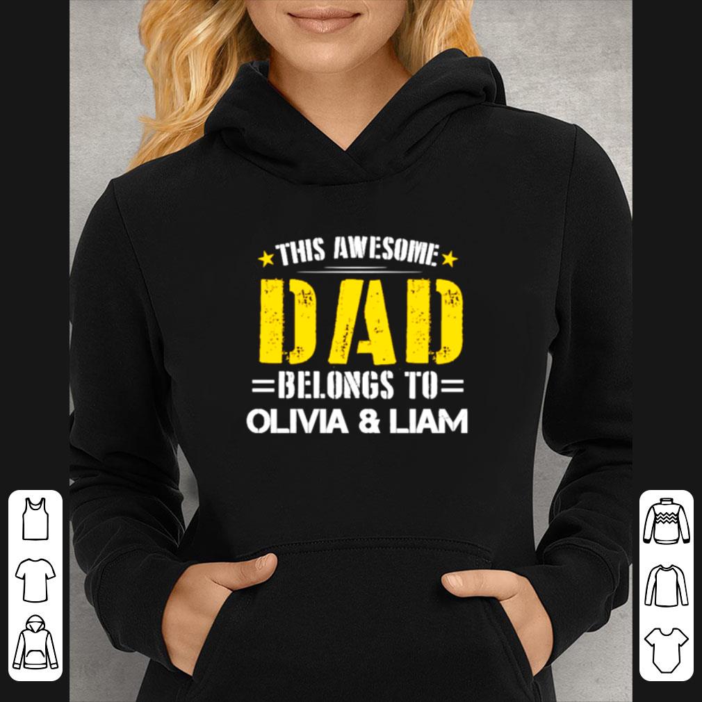 afa8a165 nice this awesome dad belongs to olivia and liam father s day shirt 4 - Nice This awesome dad belongs to Olivia and Liam Father’s day shirt