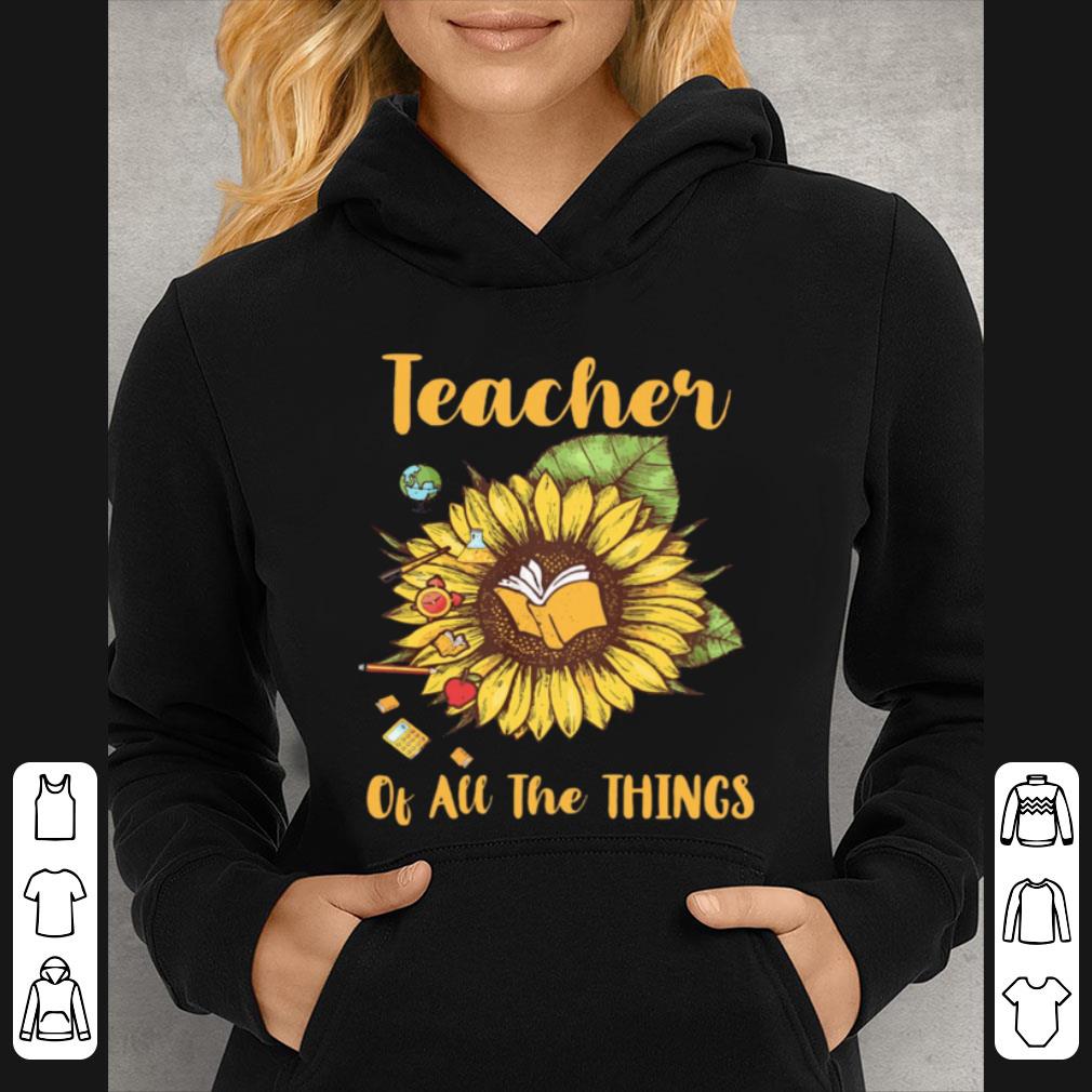 b4a3f4c9 original sunflower teacher of all the things shirt 4 - Original Sunflower Teacher Of All The Things shirt