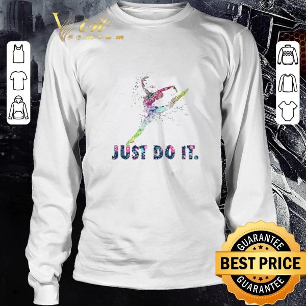 Premium Ballet Flowers Just Do It shirt