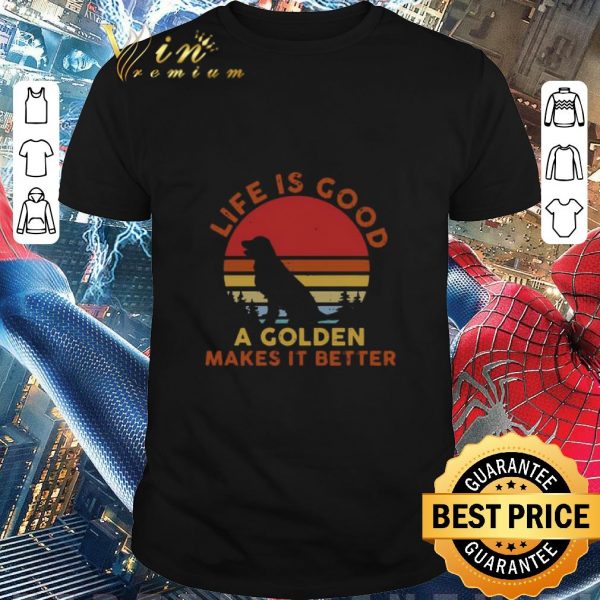 Awesome Life Is Good A Golden Makes It Better Vintage shirt
