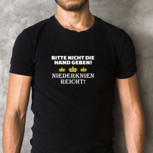 Premium Bitte nicht die hand geben niederknien reicht shirt 1