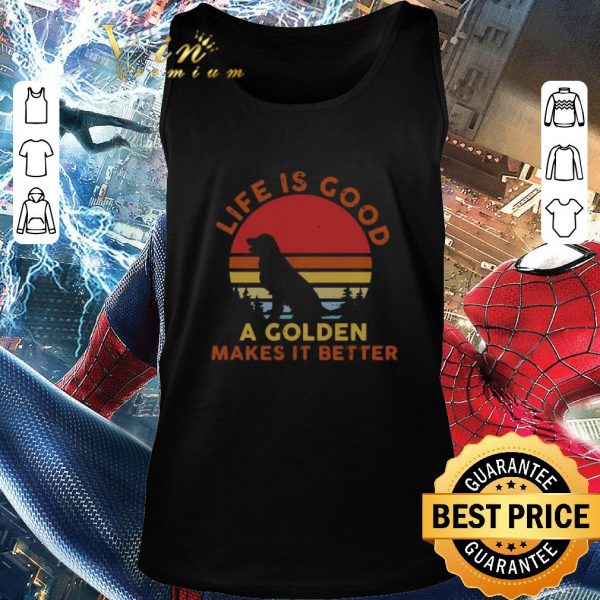 Awesome Life Is Good A Golden Makes It Better Vintage shirt