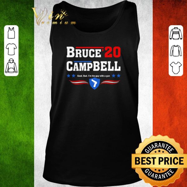 Funny Bruce Campbell 2020 Good Bad I’m The Guy With A Gun shirt