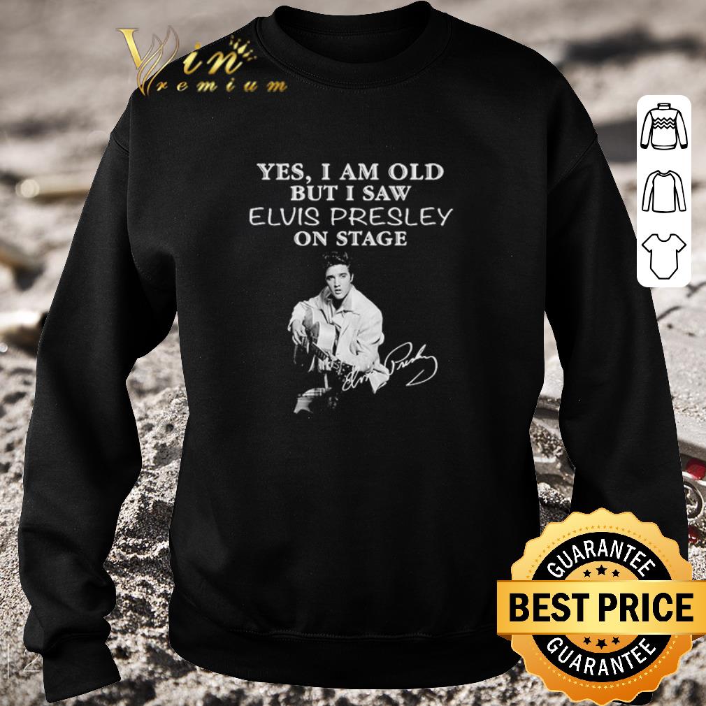 10ca3b39 nice funny yes i am old but i saw elvis presley on stage signature shirt 4 - Nice Funny Yes I am old but I saw Elvis Presley on stage signature shirt