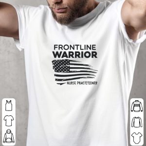 Premium Frontline Warrior Nurse Practitioner American Flag shirt