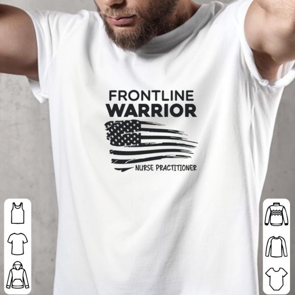 Premium Frontline Warrior Nurse Practitioner American Flag shirt
