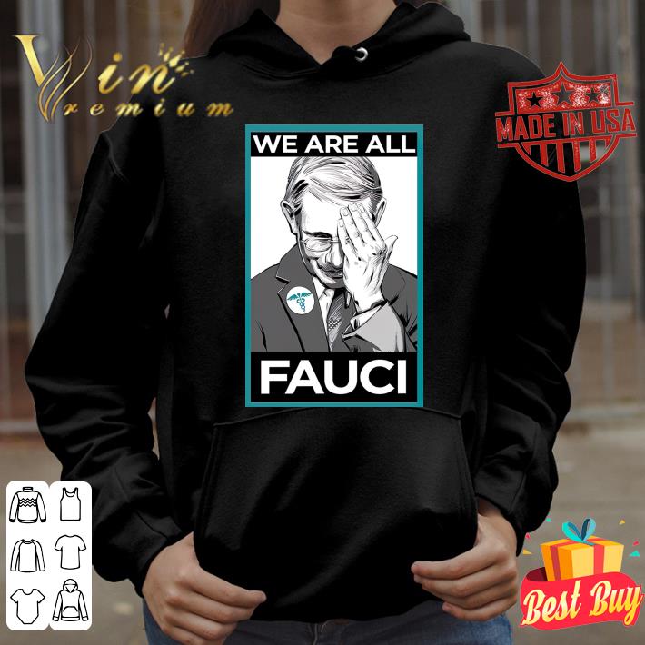 40bef776 dr fauci we are all fauci coronavirus shirt 4 - Best Dr. Fauci We Are All Fauci Coronavirus shirt