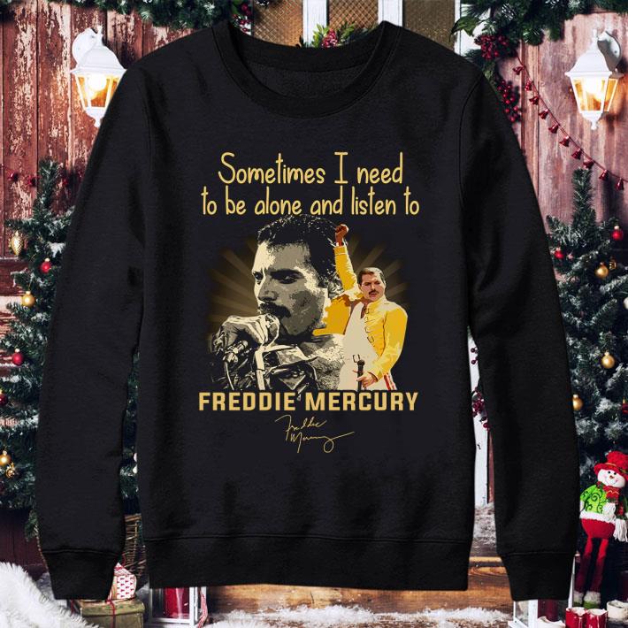 46bce8d8 best sometimes i need to be alone and listen to freddie mercury signature shirt 4 - Best Sometimes I need to be alone and listen to Freddie Mercury signature shirt