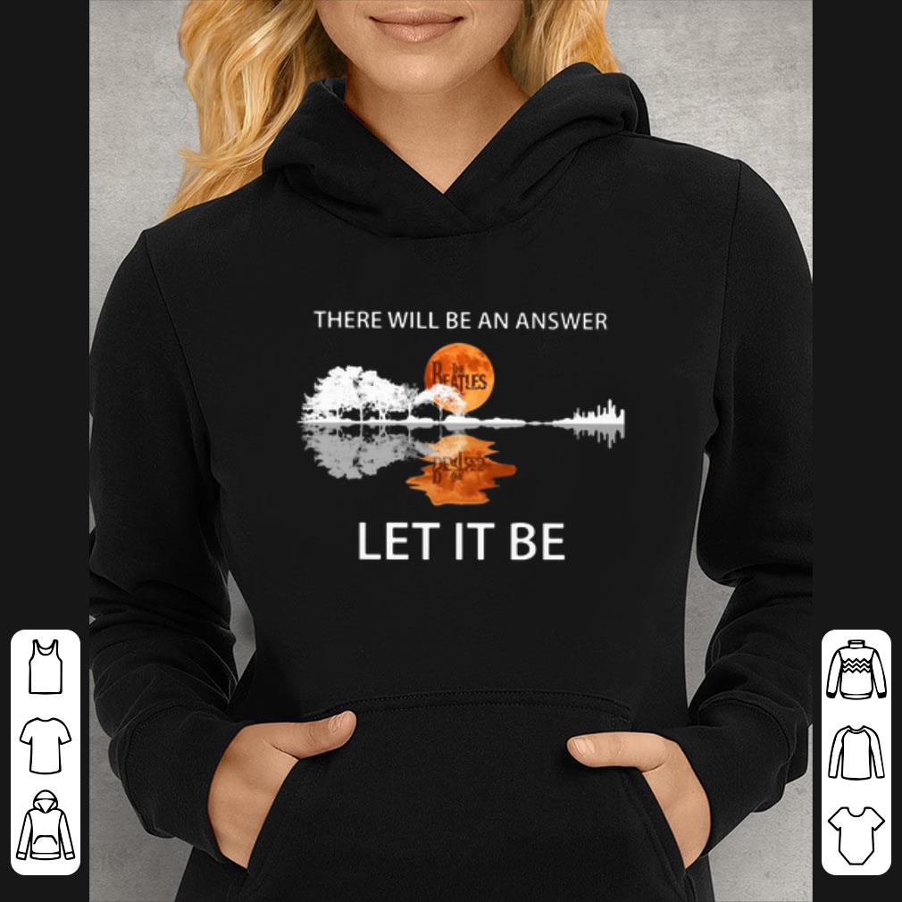 4b368a97 awesome there will be an answer the beatles let it be guitar lake shirt 4 - Awesome There will be an answer The Beatles Let it be guitar lake shirt