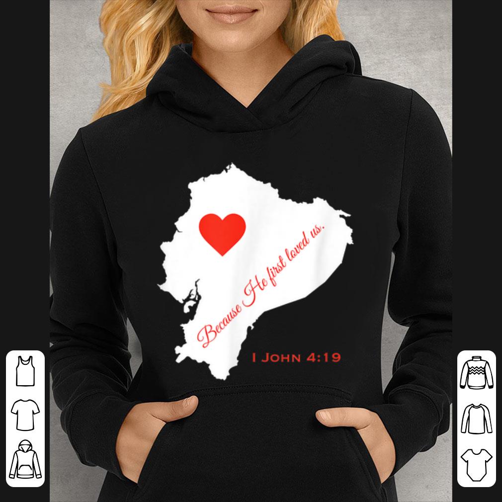 5c1f5da7 top because he first loved us i john 4 19 shirt 4 - Top Because He First Loved Us I John 4-19 shirt