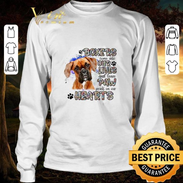 Top Boxers come into our lives and leave paw prints on our hearts shirt
