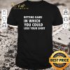 Premium betting game in which you could lose your shirt