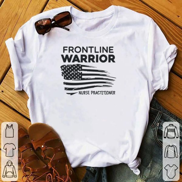 Premium Frontline Warrior Nurse Practitioner American Flag shirt