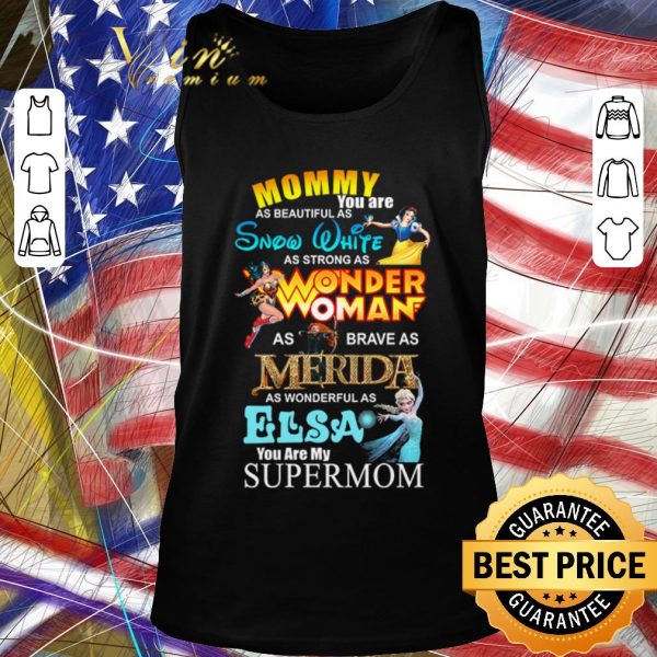 Official Mommy you are as beautiful as snow white shirt