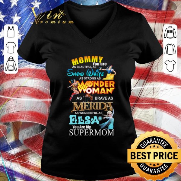 Official Mommy you are as beautiful as snow white shirt