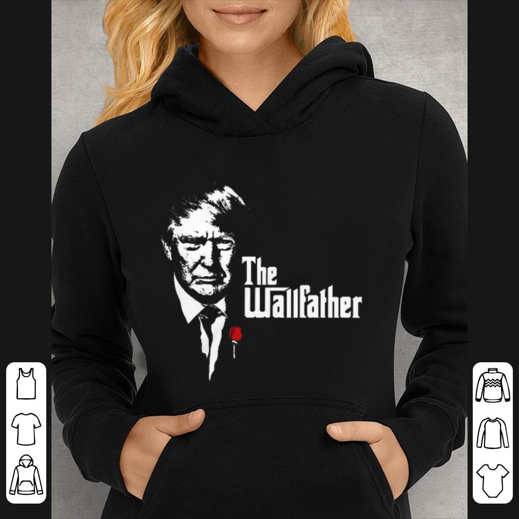 92e9fabb top donald trump the wallfather shirt 4 - Top Donald Trump The Wallfather shirt