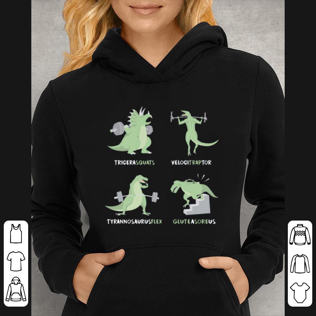 a2d33927 great tricera squats velocitraptor tyrannosaurus flex gluteasoreus shirt 4 - Great Tricera Squats Velocitraptor Tyrannosaurus Flex Gluteasoreus shirt