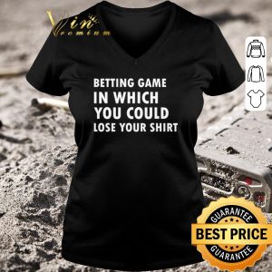 Premium betting game in which you could lose your shirt 2