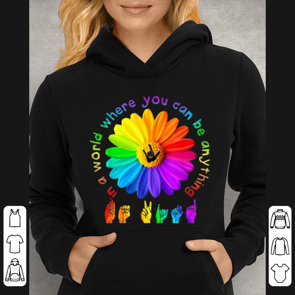 b8472c84 top sign language in a world where you can be anything be kind shirt 4 - Top Sign Language In A World Where You Can Be Anything Be Kind shirt
