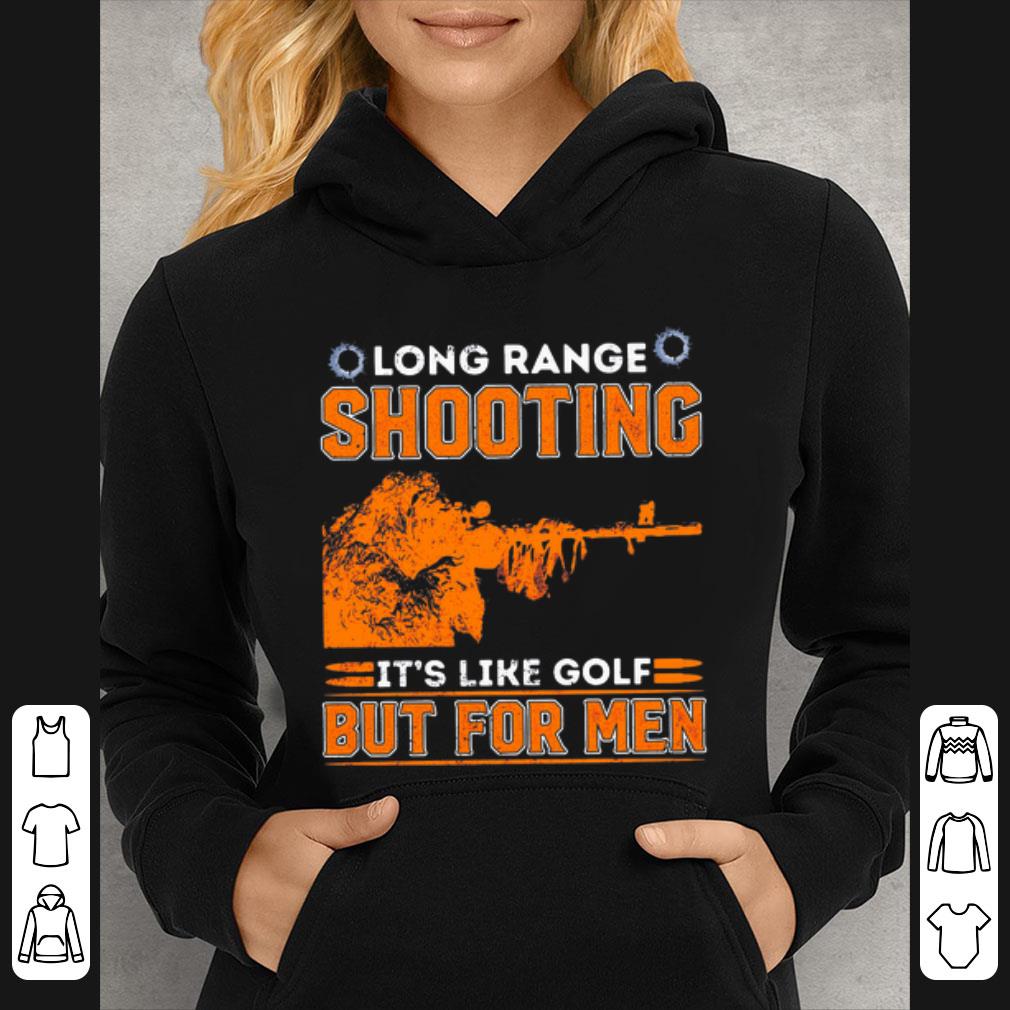 be21ad08 premium sniper long range shooting it s like gofl but for men shirt 4 - Premium Sniper Long Range Shooting It’s Like Gofl But For Men shirt