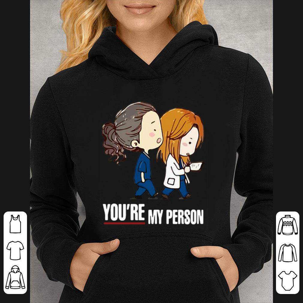 c8050dc8 great grey s anatomy you re my person shirt 4 - Great Grey’s Anatomy You’re My Person shirt