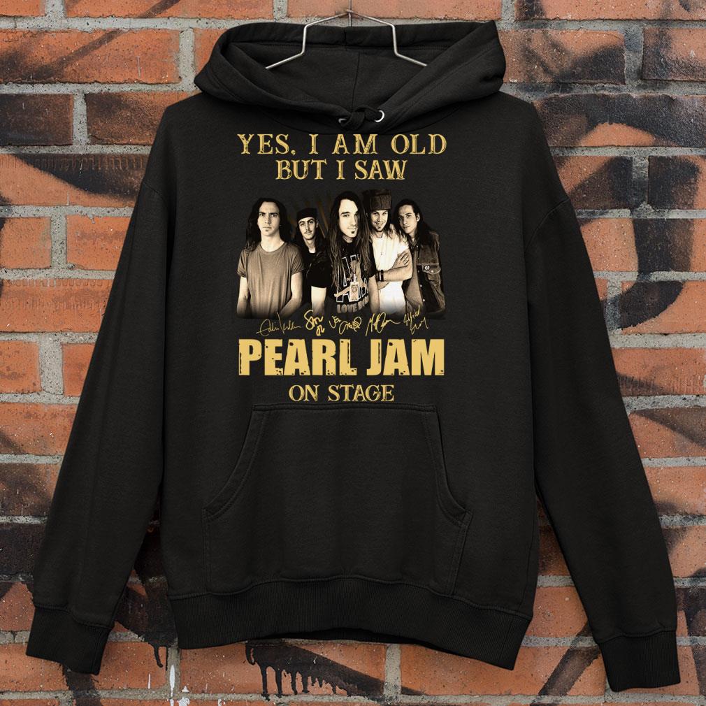 cce0bace hot yes i am old but i saw pearl jam band member signatures on stage shirt 4 - Hot Yes I Am Old But I Saw Pearl Jam Band Member Signatures On Stage shirt