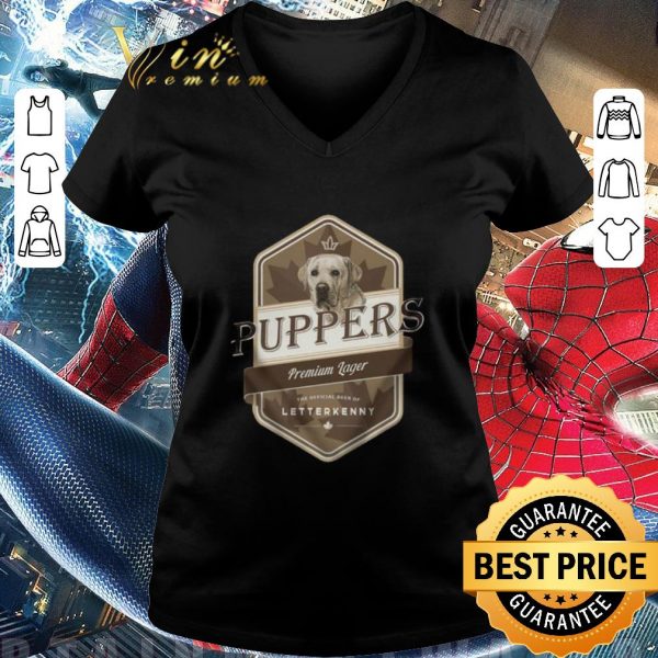 Official Puppers Premium Lager The Official Beer Of Letterkenny shirt