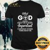 Awesome What God Knows About Me Is More Important Than What Others Think About Me shirt