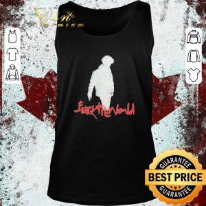 Nice Fuck The World shirt