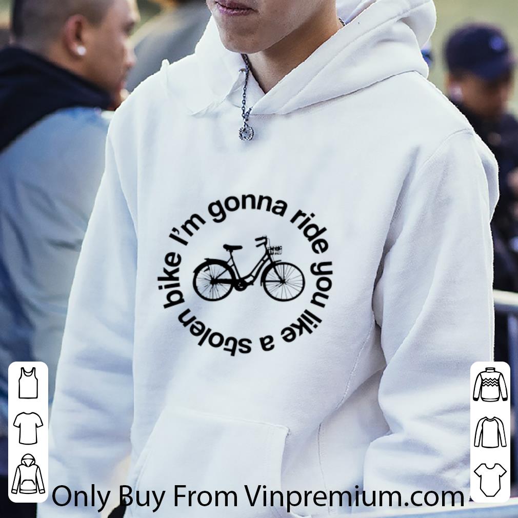 36088d66 pretty i m gonna ride you like a stolen bike shirt 4 - Pretty I’m Gonna Ride You Like A Stolen Bike shirt
