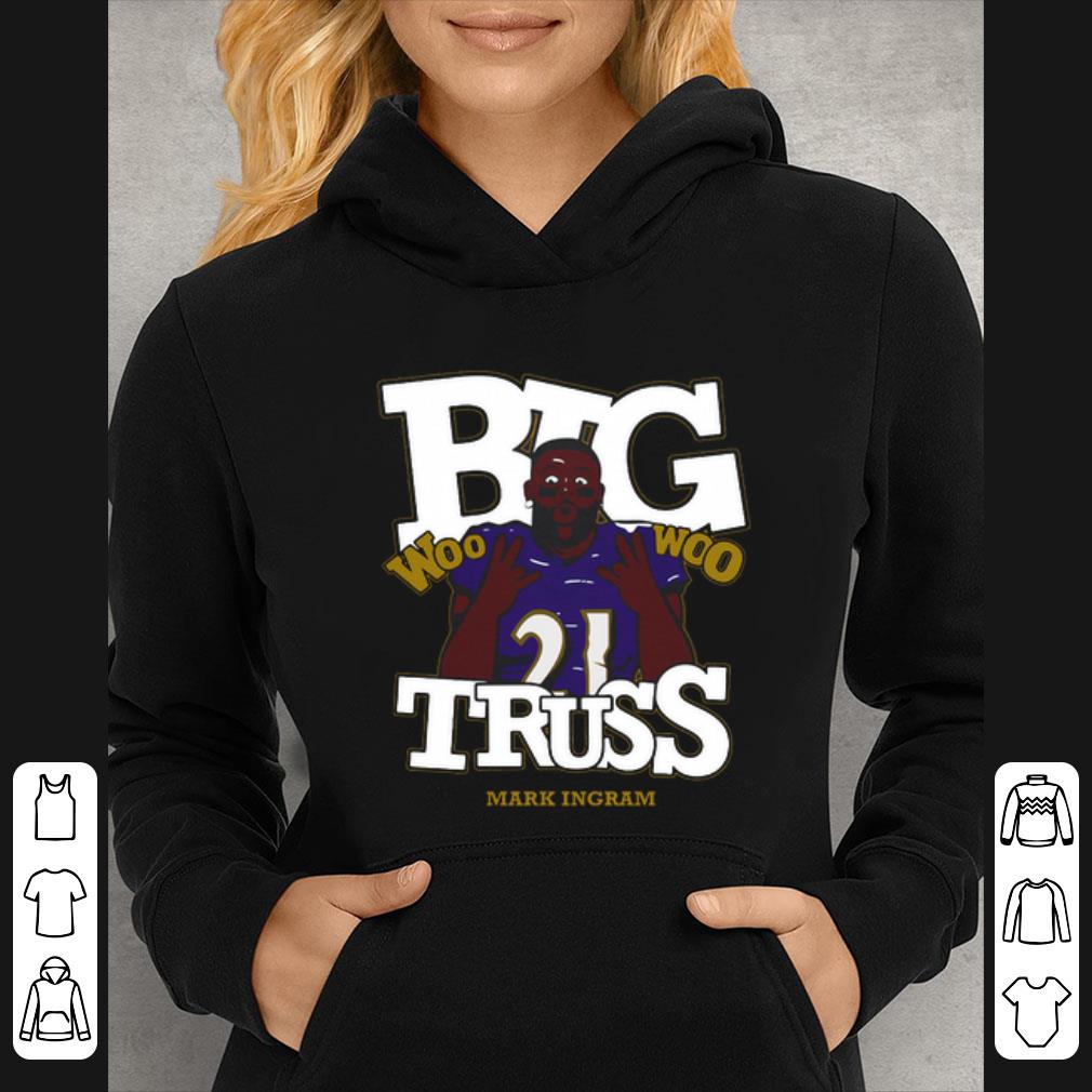 39c1a8c3 pretty baltimore ravens mark ingram jr big truss woo woo shirt 4 - Pretty Baltimore Ravens Mark Ingram Jr. Big Truss Woo Woo shirt