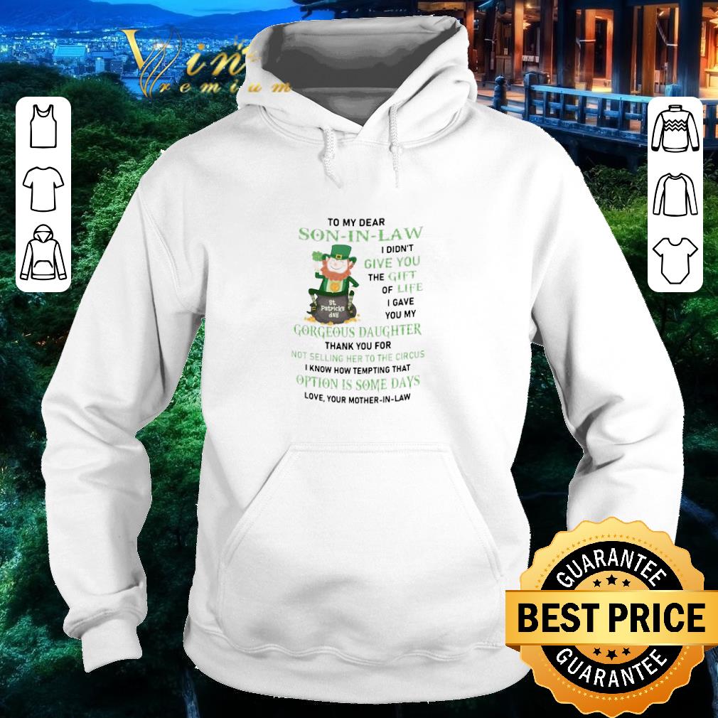 7b943f67 original leprechaun to my dear son in law i didn t give you the gift of life i gave you my gorgeous daughter shirt 4 - Original Leprechaun To My Dear Son In Law I Didn’t Give You The Gift Of Life I Gave You My Gorgeous Daughter shirt