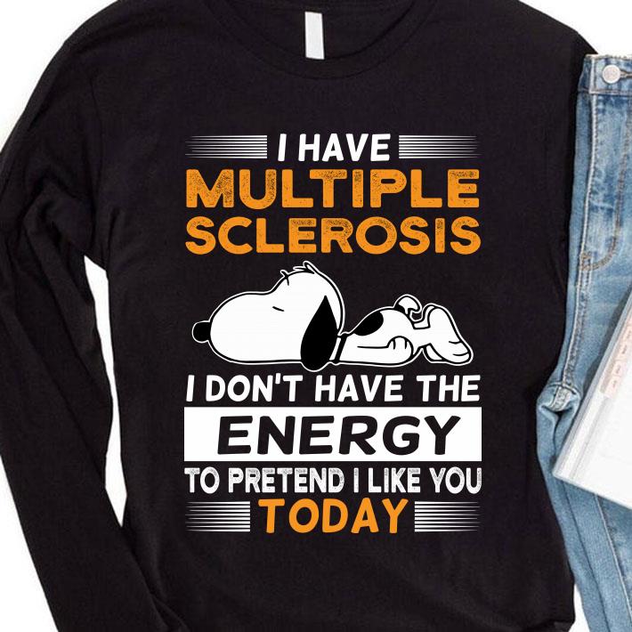 794d3301 snoopy i have multiple sclerosis i don t have the energy today shirt 4 - Original Snoopy I Have Multiple Sclerosis I Don't Have The Energy Today Shirt