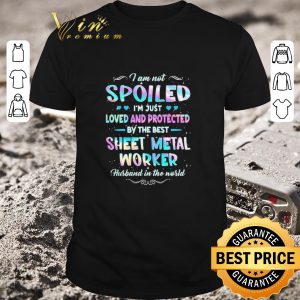 Pretty I am not Spoiled I’m just Loved and protected by the best Trucker husband in the world shirt