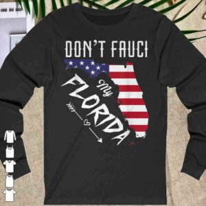 Don't Fauci My Florida America Patriotic USA Map Vintage Pun T-Shirt 1
