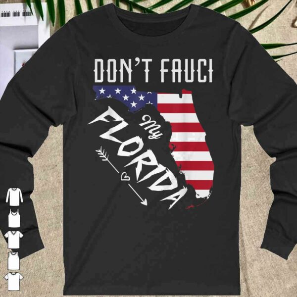 Don't Fauci My Florida America Patriotic USA Map Vintage Pun T-Shirt