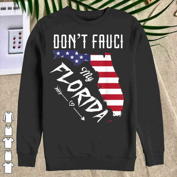 Don't Fauci My Florida America Patriotic USA Map Vintage Pun T-Shirt