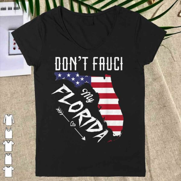 Don't Fauci My Florida America Patriotic USA Map Vintage Pun T-Shirt