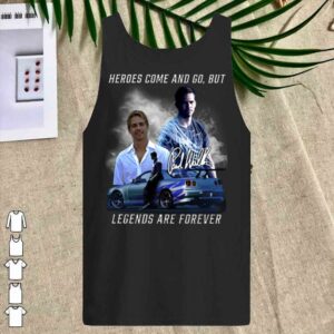 Official Fast and Furios Hero come and go But Legend Are Forever Shirt 4