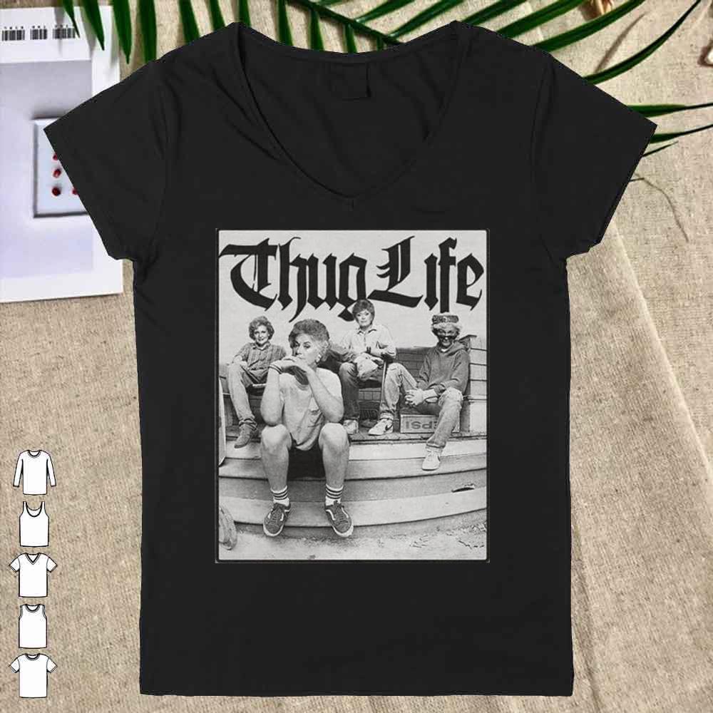 Golden Girl Thug Life Retro Shirt Vneck women T shirt - Girl Golden Thug Life Retro Shirt