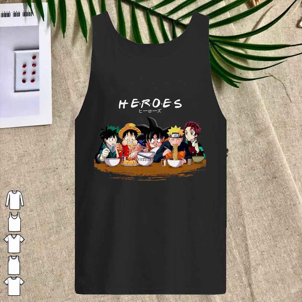 Heroes Friends songoku luffy naruto Shirt Tank Top - Heroes Friends Naruto Luffy Songoku Tanjirou Kamado Shirt
