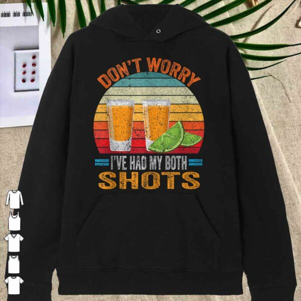 Vintage Don't worry I've had both my shots Funny Vaccination Tequila Shirt