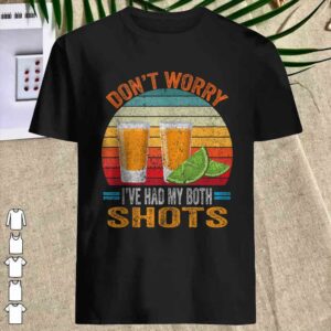 Vintage Don't worry I've had both my shots Funny Vaccination Tequila Shirt 3