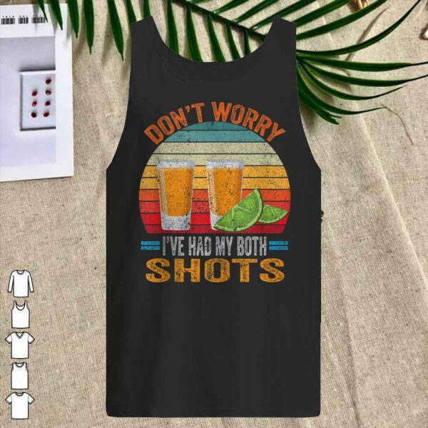 Vintage Don't worry I've had both my shots Funny Vaccination Tequila Shirt