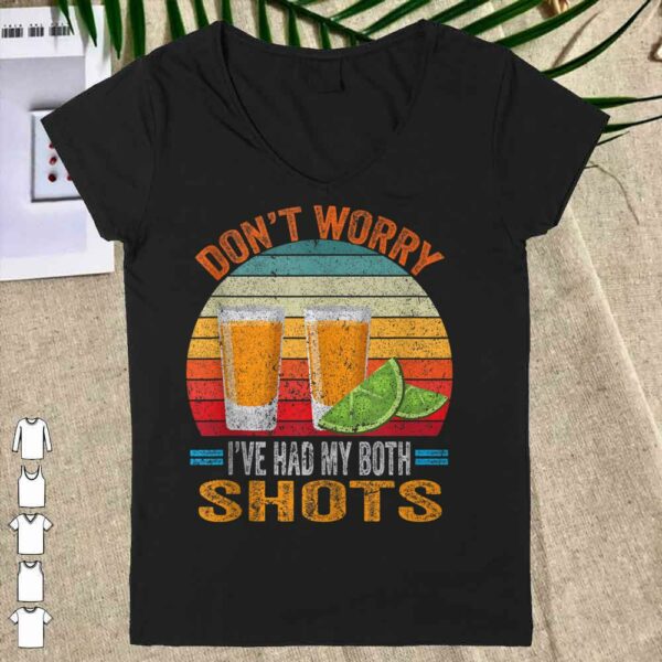 Vintage Don't worry I've had both my shots Funny Vaccination Tequila Shirt